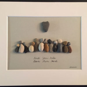 Find Your Tribe , Love Them Hard (will replicate)