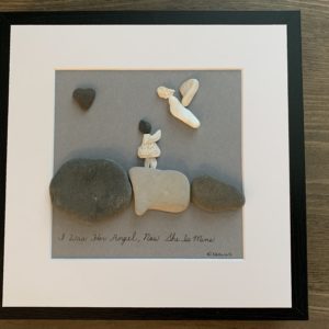 I Was Her Angel, Now she is Mine- Pebble Art (will replicate)